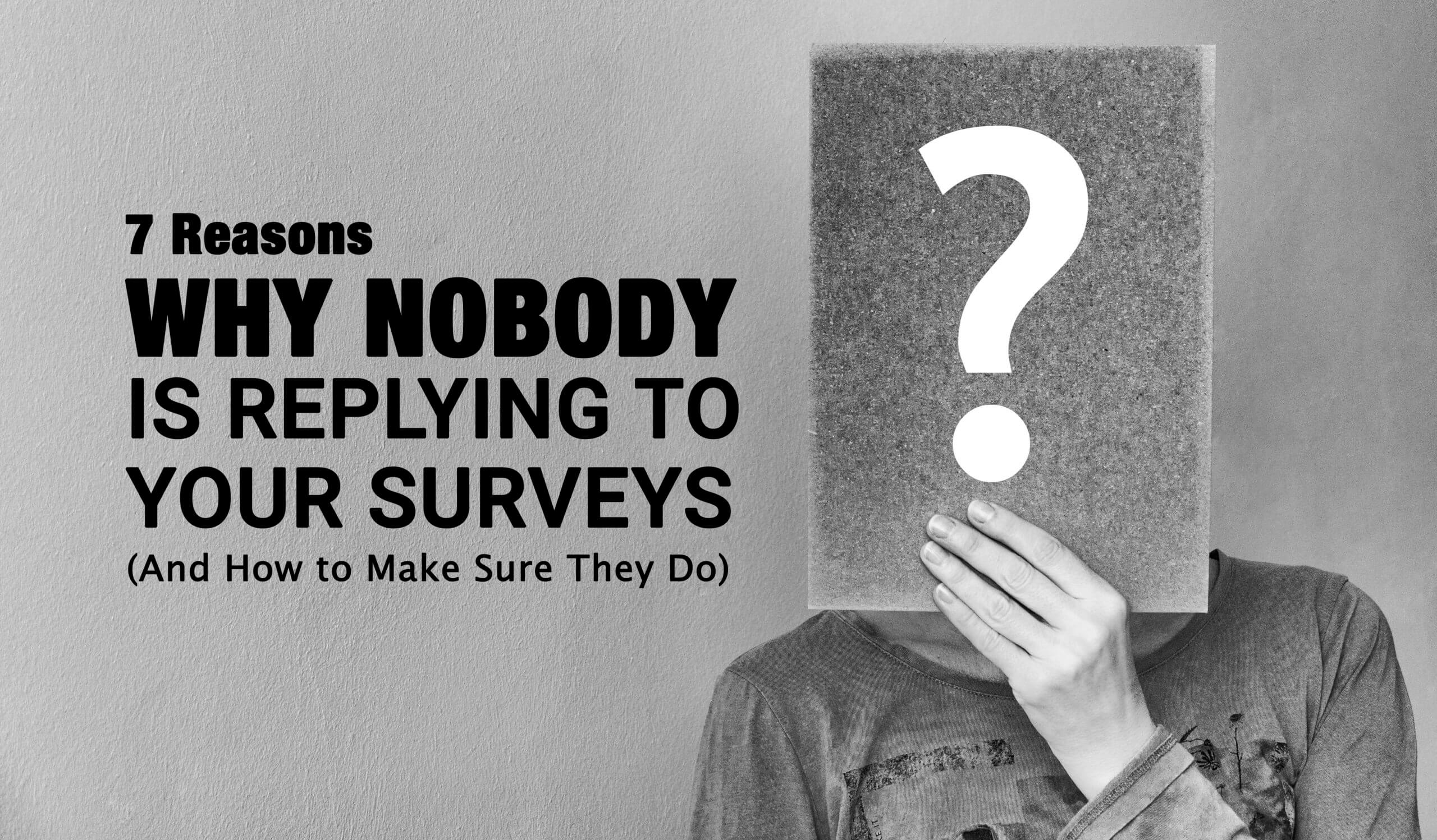 7 Reasons why you don't get enough survey responses