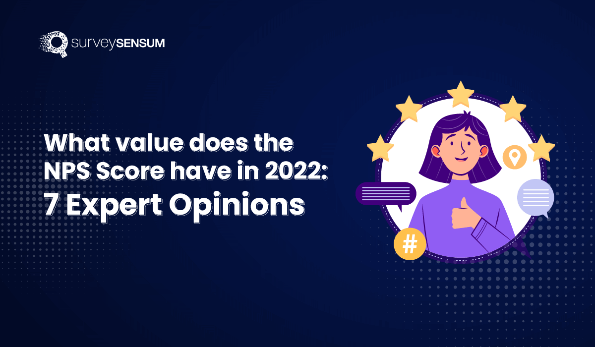 What value does the NPS Score have in 2022: 7 Expert Opinion