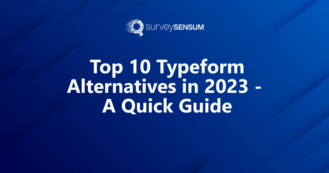 Top 10 Typeform alternatives in 2023 - A Quick Guide