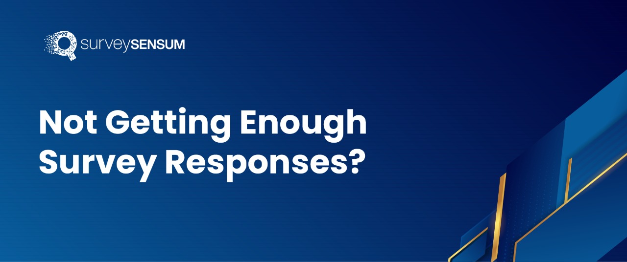 Not Getting Enough Survey Responses?