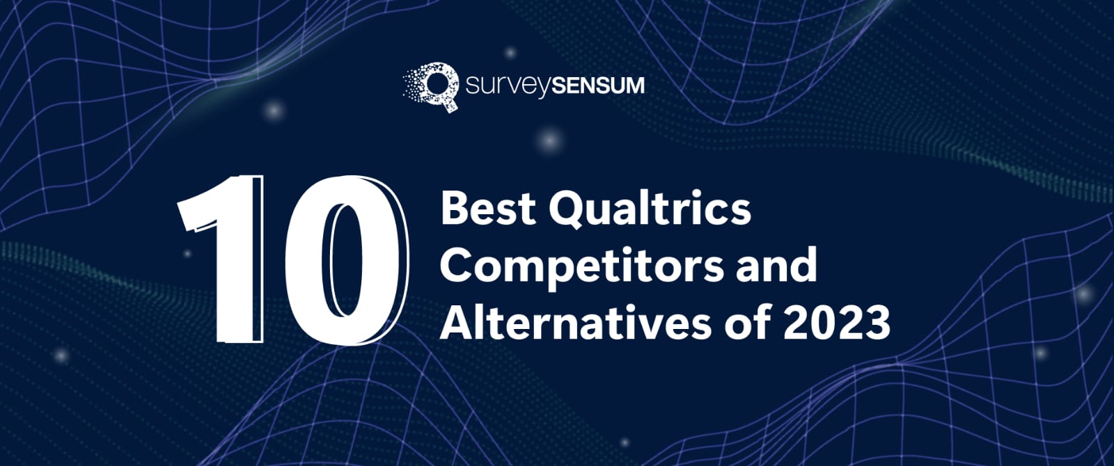 10 Best Qualtrics Competitors and Alternatives in 2023