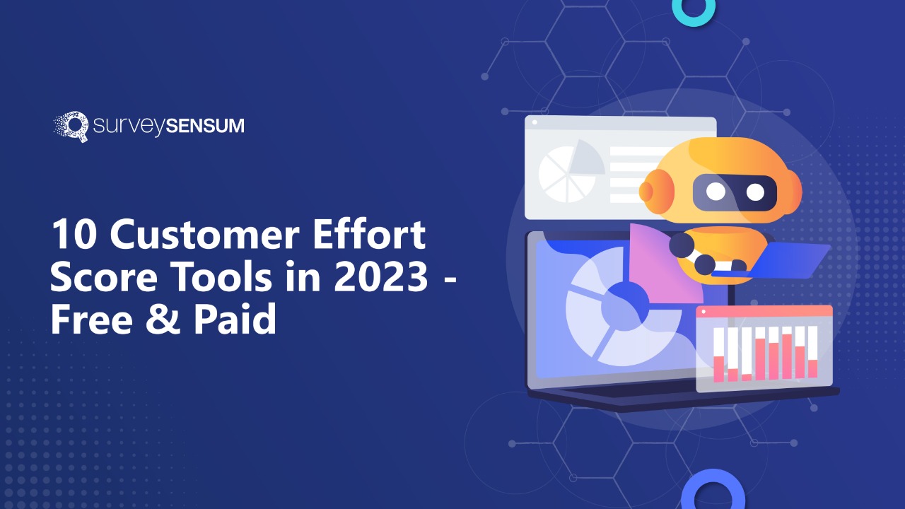 10 Customer Effort Score Tools in 2023 - Free & Paid