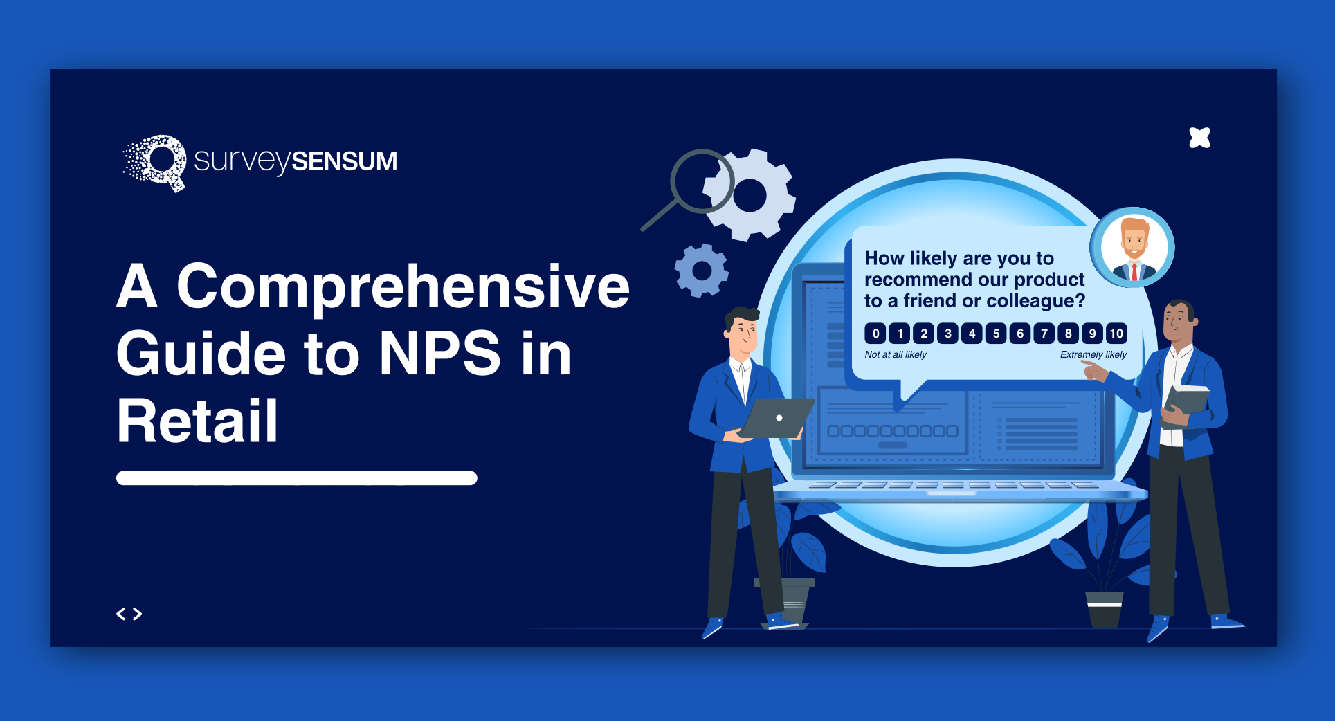A Comprehensive Guide to NPS in Retail